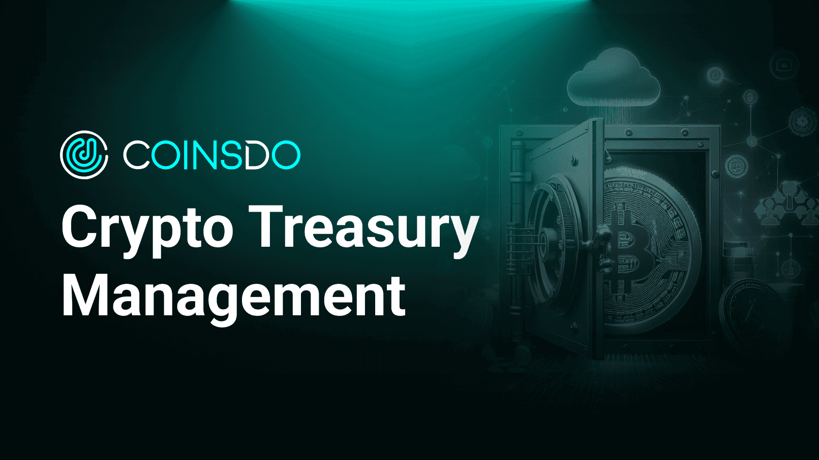 Crypto Treasury Automation: How CoinsDo Simplifies Security, Liquidity & Compliance
